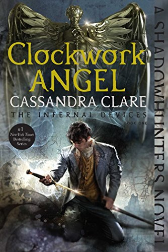 Clockwork Angel - The Infernal Devices 1 Pb  - Clare Cassand