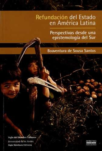 Livro -  Refundación Del Estado En América Latina. Perspectivas Desde Una Epistemología Del Sur