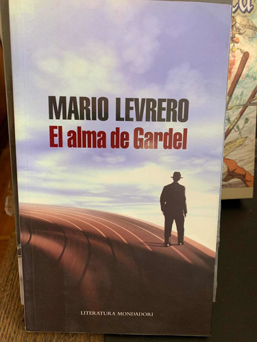 El Alma De Gardelmario Levrero · Mondadori