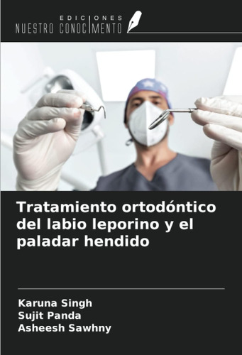 Libro: Tratamiento Ortodóntico Del Labio Leporino Y El Palad