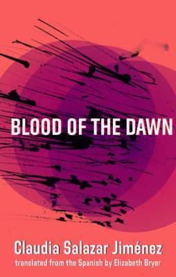 Blood Of The Dawn - Claudia Salazar Jimã¿â©nez