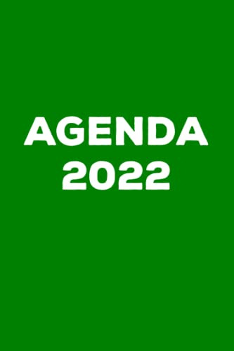 Agenda 2022: Agenda Semanal Verde De Un Año Enero 2022 A Dic
