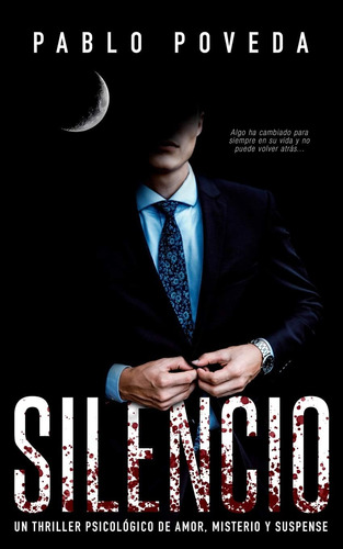 Libro: Silencio: Un Thriller Psicológico Amor, Misterio Y