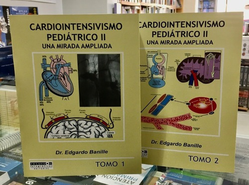 Cardiointensivismo Pediátrico Ii Una Mirada Ampliada, de Edgardo Banille. Editorial RECURSOS FOTOG´RAFICOS EDITORIAL en español