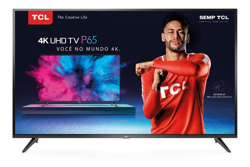 Smart Tv Led 65  Tcl, 4k, Usb, Hdmi, Wi-fi - 65p65us