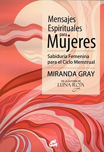 Mensajes Espirituales Para Mujeres, Miranda Gray, Gaia