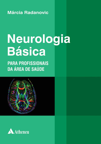 Neurologia básica para profissionais da área de saúde, de Radanovic, Márcia. Editora Atheneu Ltda, capa dura em português, 2015