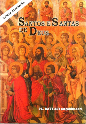 Livro Santos E Santas De Deus - Pe. Battisti