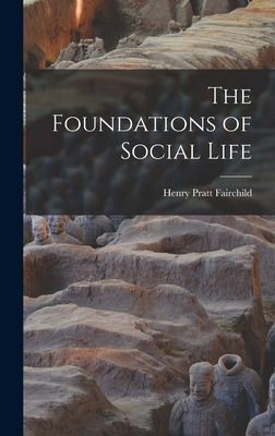 Libro The Foundations Of Social Life - Fairchild, Henry P...