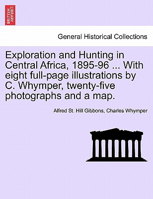 Libro Exploration And Hunting In Central Africa, 1895-96 ...