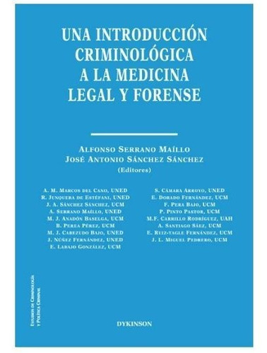 Una introducciÃÂ³n criminolÃÂ³gica a la medicina legal y forense, de Serrano Maíllo, Alfonso. Editorial Dykinson, S.L., tapa blanda en español