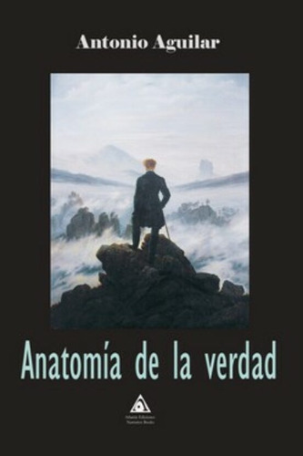 Anatomia De La Verdad - Antonio Aguilar