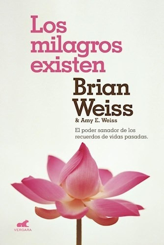 Libro Los Milagros Existen De Brian Weiss