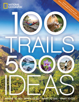 Libro 100 Trails, 5,000 Ideas: Where To Go, When To Go, W...