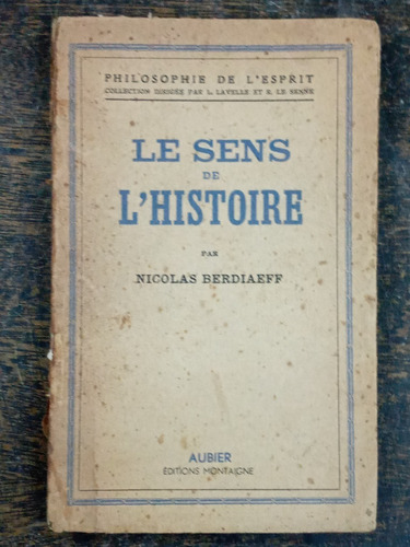 Imagen 1 de 4 de Le Sens De L´ Histoire * Nicolas Berdiaeff * Montaigne 1948 