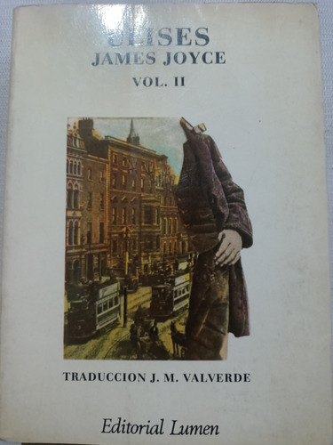 Ulises James Joyce Vol. Ii 2 Ed. Lumen 