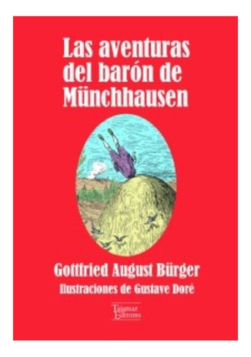 Las Aventuras Del Barón De Münchhausen.