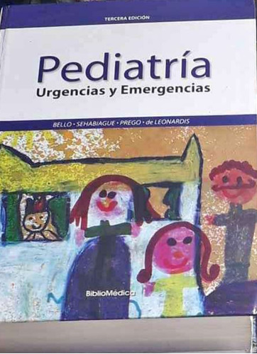 Pediatría Urgencias Y Emergencias Bello Bibliomedica 3era Ed