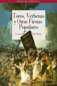 Toros Verbenas Y Otras Fiestas Populares - Gaspar Melchor...
