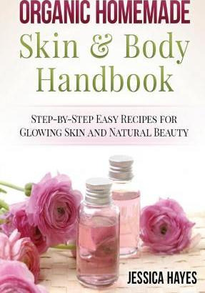 Libro Organic Homemade Skin & Body Handbook - Jessica Hayes