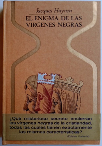 El Enigma De Las Vírgenes Negras. Autor: Jacques Huynen