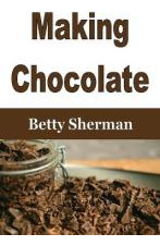 Libro Making Chocolate : Tips And Tricks To Make Your Own...