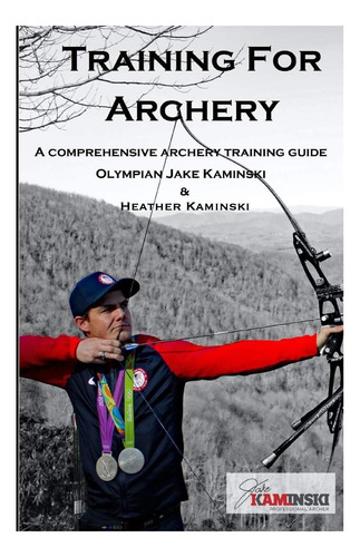 Libro: Entrenamiento Para Tiro Con Arco: Una Guía Completa D