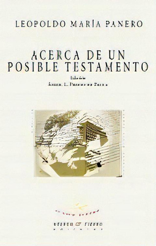 Acerca De Un Posible Testamento, De Panero, Leopoldo María (1948-2014)., Vol. 1. Editorial Huerga Y Fierro Editores, Tapa Blanda En Español