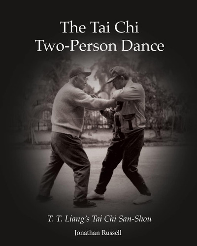 Libro: The Tai Chi Two-person Dance: T. T. Liangs S