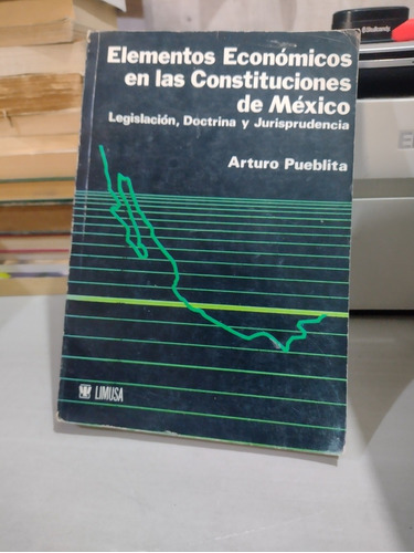 Elementos Económicos En Las Constituciones De México Arturo 