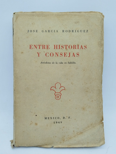 Entre Historias Y Con Cejas José García Rodríguez Méx 1949