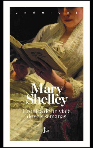 Cronica De Un Viaje De Seis Semanas, de Shelley, Mary. Editorial Biblioteca Nueva, tapa blanda en español, 2022