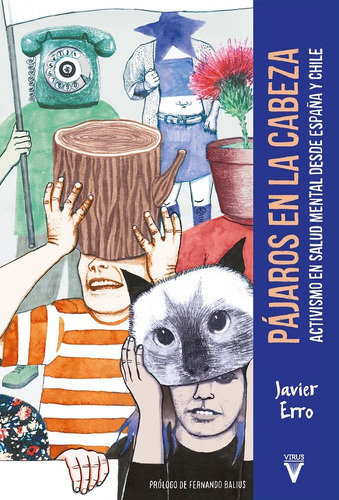 Pájaros En La Cabeza. Activismo En Salud Mental - Javier Err