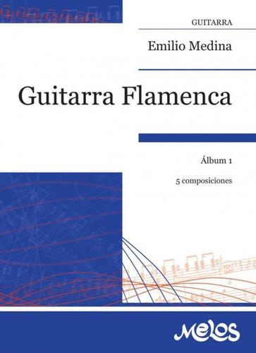 Libro: Ba11918 - Guitarra Flamenca - Album 1. Emilio Medina.