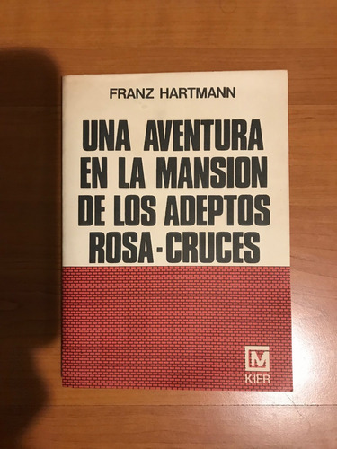 Una Aventura En La Mansión Adeptos Rosa-cruces F. Hartmann