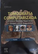 Comprar Costa Tomografía Computada Para Técnicos Superiores 2ed Nuev
