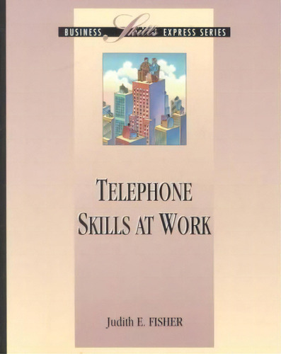 Telephone Skills At Work, De Judith E. Fisher. Editorial Mcgraw Hill Education Europe, Tapa Blanda En Inglés