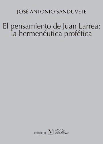 Libro El Pensamiento De Juan Larrea: La Hermenã©utica Pro...