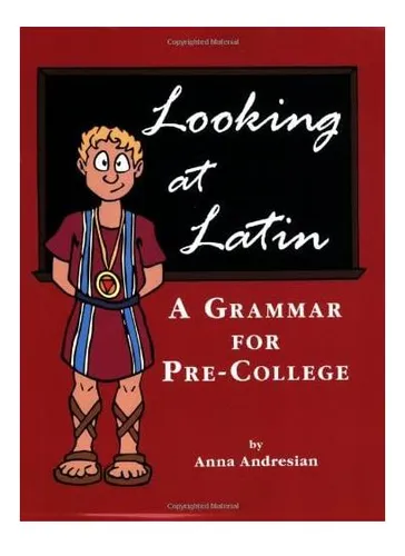 Libro: Una Mirada Al Latín: Una Gramática Para La Educación