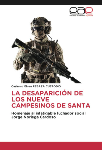 Libro: La Desaparición De Los Nueve Campesinos De Santa: Hom