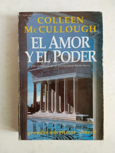 El Amor Y El Poder - Colleen Mccullough - Novela - Emecé