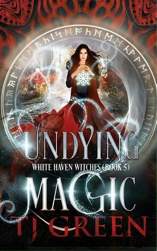 Undying Magic, De T J Green. Editorial Mountolive Publishing, Tapa Blanda En Inglés