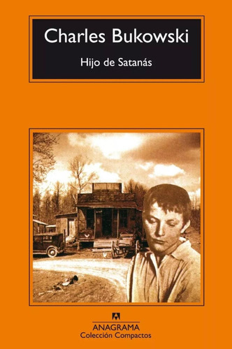 Hijo De Satanás, De Charles Bukowski. Editorial Anagrama En Español