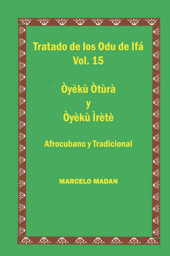 Libro: Tratado Odu Ifa Vol. 15 Oyeku Otura Y Oyeku Irete (tr