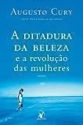 Livro A Ditadura Da Beleza E A Revolucao Das Mulheres