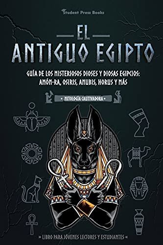 Libro : El Antiguo Egipto Guia De Los Misteriosos Dioses Y.