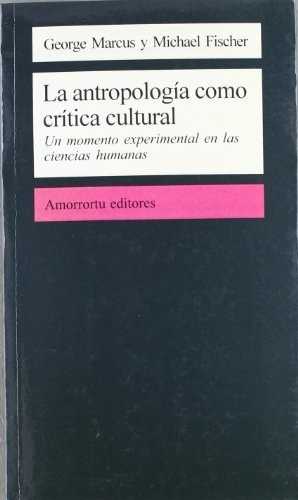 La Antropología Como Crítica Cultural (comunicación, Cultura