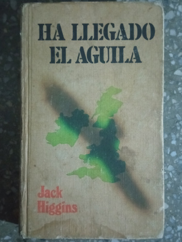 Ha Llegado El Águila - Jack Higgins