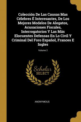 Libro Coleccion De Las Causas Mas Celebres E Interesantes...