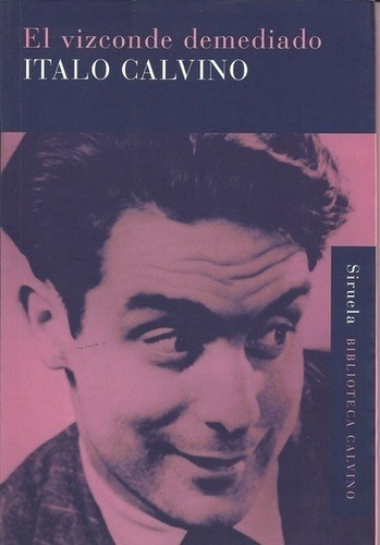 Imagen 1 de 3 de El Vizconde Demediado, Italo Calvino, Grupal